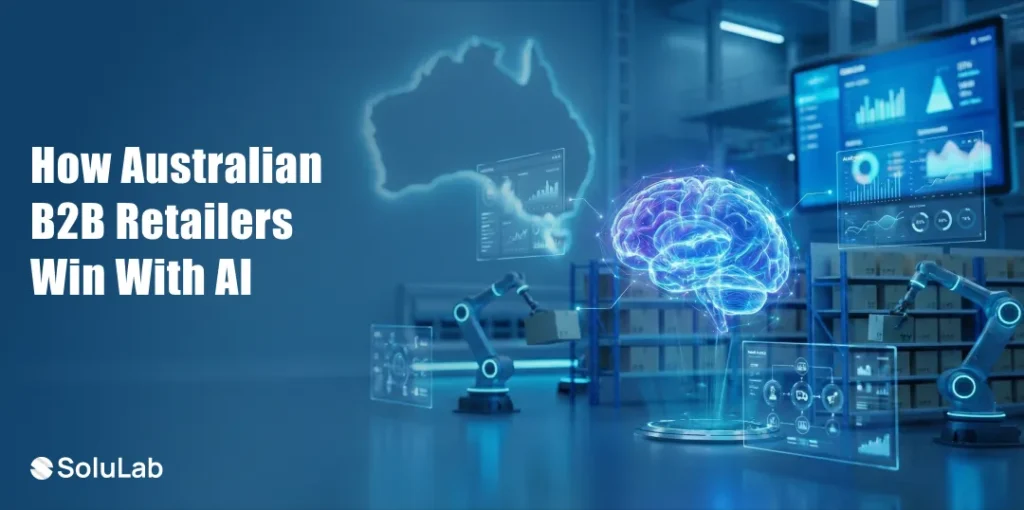 AI in Australian Retail: Use Cases and Benefits AI in Australian Retail