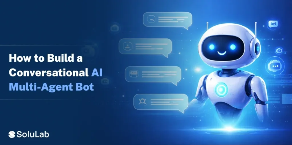Build Conversational AI Multi-Agent Bot for Automation Build a Conversational AI Multi-Agent Bot