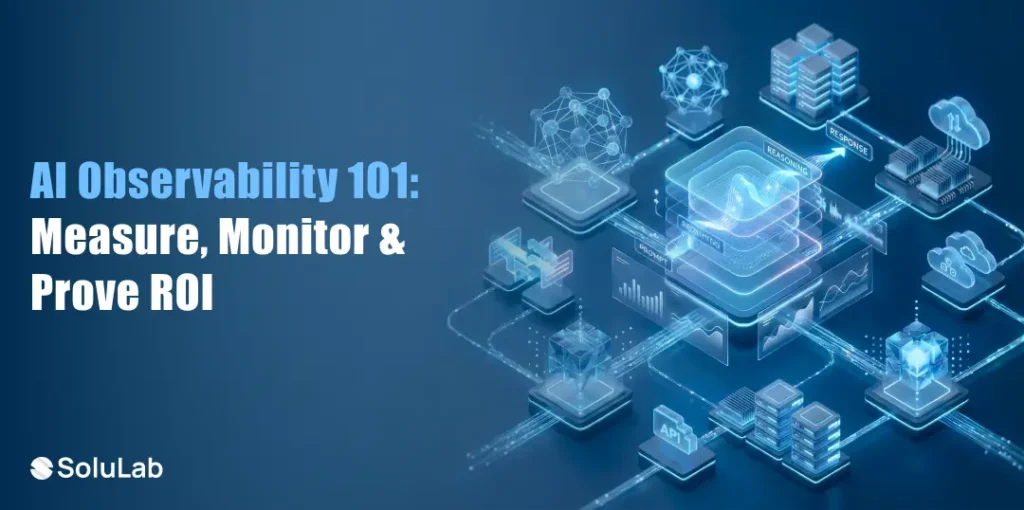 Measure, Monitor & Prove ROI AI Observability 101